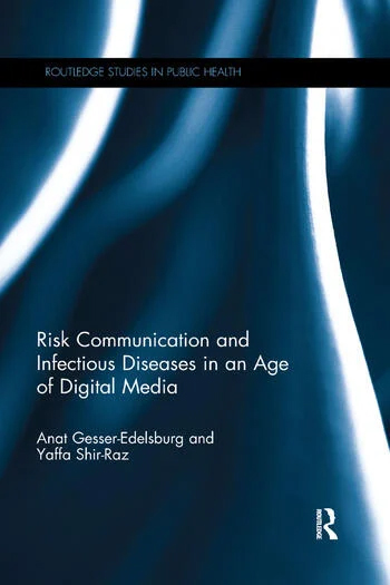 Risk Communication and Infectious Diseases in an Age of Digital Media // Prof. Anat Gesser-Edelsburg and Dr. Yaffa Shir-Raz